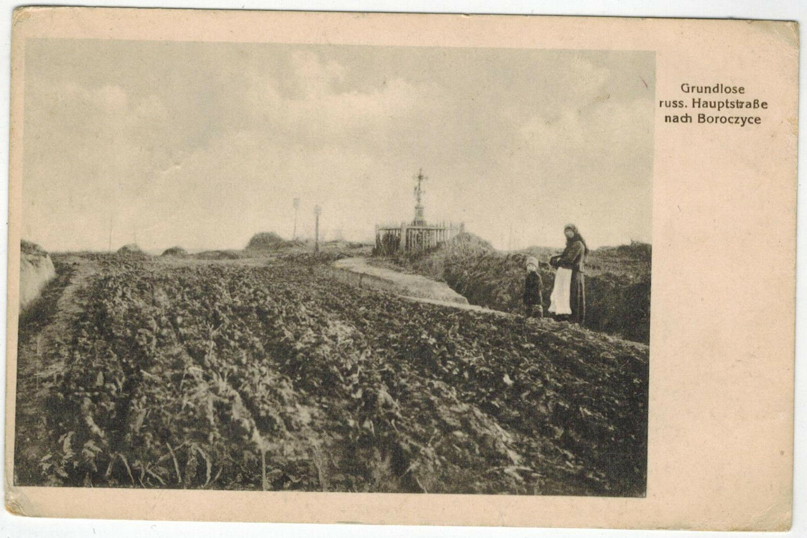 Hard Road to Boroczyce, West Ukraine, 1917, via German Fieldpost to Germany